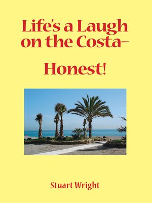 cover image of Life's a Laugh on the Costa--Honest!